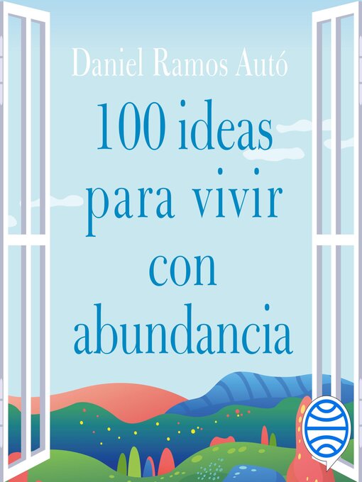 Title details for 100 ideas para vivir con abundancia by Daniel Ramos Autó - Available